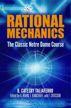 Paperback Rational Mechanics: The Classic Notre Dame Course Book