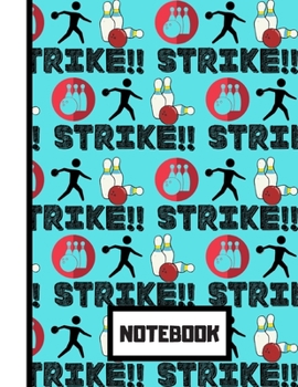 NOTEBOOK: 'Strike' Ten Pin Bowling Blue Pattern Novelty Gift - Bowling Notebook for Men, Teens and Women