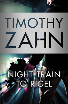 Night Train to Rigel - Book #1 of the Quadrail