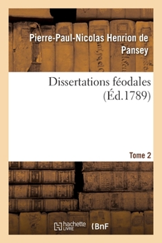 Paperback Dissertations Féodales. Tome 2 [French] Book