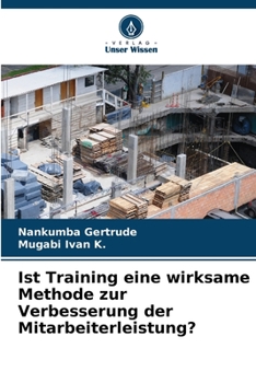 Paperback Ist Training eine wirksame Methode zur Verbesserung der Mitarbeiterleistung? [German] Book