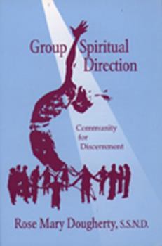 Paperback Group Spiritual Direction: Community for Discernment Book