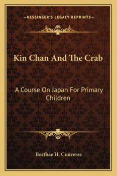 Paperback Kin Chan And The Crab: A Course On Japan For Primary Children Book