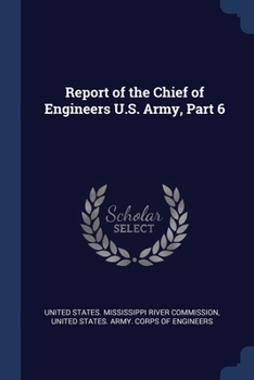 Paperback Report of the Chief of Engineers U.S. Army, Part 6 Book