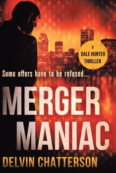 Paperback Merger Maniac: Some offers have to be refused Book