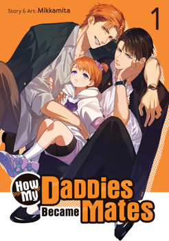 Paperback How My Daddies Became Mates Vol. 1 Book