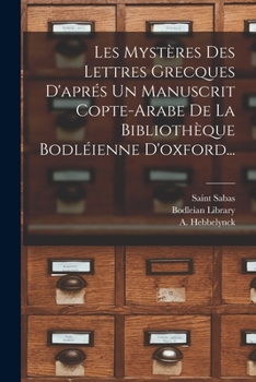 Paperback Les Mystères Des Lettres Grecques D'aprés Un Manuscrit Copte-arabe De La Bibliothèque Bodléienne D'oxford... [French] Book