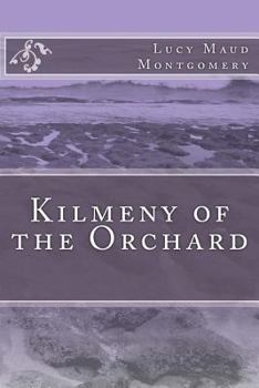 Paperback Kilmeny of the Orchard Book