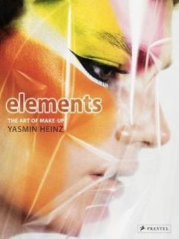 Hardcover Elements: The Art of Make-Up by Yasmin Heinz Book