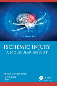Hardcover Ischemic Injury: A Molecular Insight Book