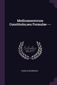 Paperback Medicamentorum Constitutio, seu Formulae --- Book