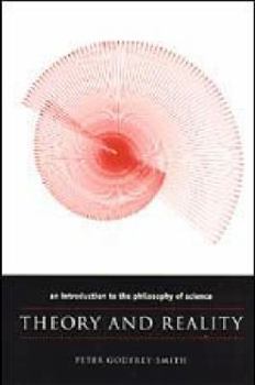 Theory and Reality: An Introduction to the Philosophy of Science (Science and Its Conceptual Foundations series)