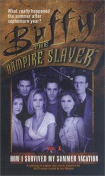 Buffy the Vampire Slayer: How I Survived My Summer Vacation - Book  of the Buffy the Vampire Slayer