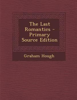 Paperback The Last Romantics - Primary Source Edition Book