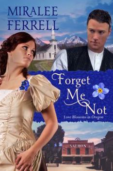 Forget Me Not - Book #1.5 of the Love Blossoms in Oregon