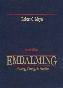 Hardcover Embalming: History, Theory, & Practice Book