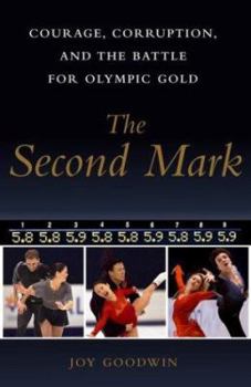 Hardcover The Second Mark: Courage, Corruption, and the Battle for Olympic Gold Book