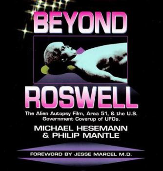 Paperback Beyond Roswell: The Alien Autopsy Film, Area 51, and the U.S. Government Cover-Up of UFOs Book