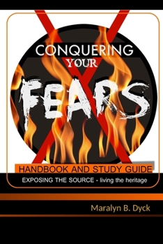 Paperback Conquering Your Fears: Handbook and Study Guide Book