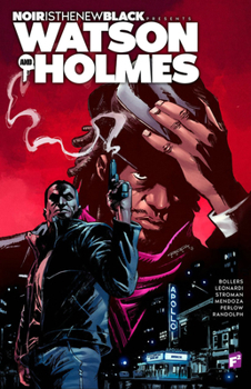 Paperback Noir Is the New Black Presents: Watson and Holmes Book