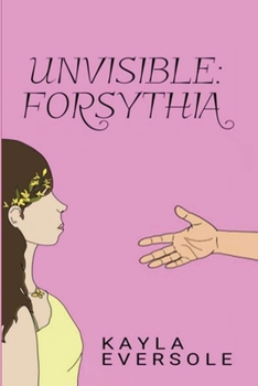 Unvisible: Forsythia