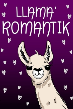 Llama' Romantik (Spanish Edition) : Trendy and Funny Journal for a Mom, Sister or Friend That Has It All