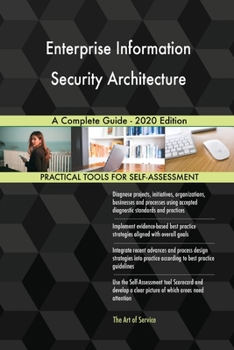 Paperback Enterprise Information Security Architecture A Complete Guide - 2020 Edition Book