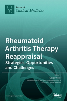 Hardcover Rheumatoid Arthritis Therapy Reappraisal: Strategies, Opportunities and Challenges Book