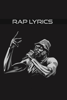 Paperback Rap Lyrics: Rhyme Book Rap Journal: A lyricists Hip Hop inspired Notebook Book