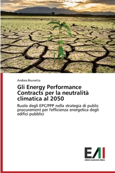 Paperback Gli Energy Performance Contracts per la neutralità climatica al 2050 [Italian] Book
