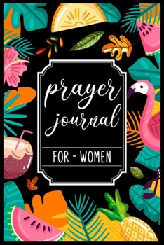 Prayer Journal For Women: My Prayer Journal Guide to Prayer - A 3 Month Guide To Prayer, Praise and Thanks - Prayer journals to write in for Women - My daily prayer journal - Prayer journal for women 