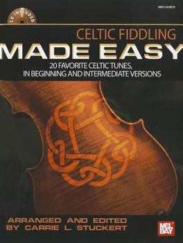 Paperback Celtic Fiddling Made Easy: 20 Favorite Celtic Tunes, in Beginning and Intermediate Versions Book
