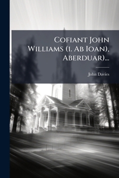 Paperback Cofiant John Williams (i. Ab Ioan), Aberduar)... [Welsh] Book