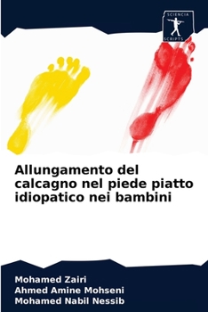 Paperback Allungamento del calcagno nel piede piatto idiopatico nei bambini [Italian] Book