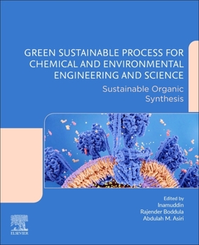 Paperback Green Sustainable Process for Chemical and Environmental Engineering and Science: Sustainable Organic Synthesis Book