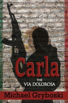 Paperback Carla: The Via Dolorosa Book