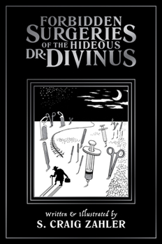 Paperback Forbidden Surgeries of the Hideous Dr. Divinus Book