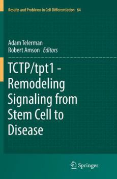 Paperback Tctp/Tpt1 - Remodeling Signaling from Stem Cell to Disease Book