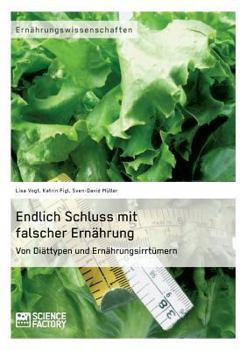 Paperback Endlich Schluss mit falscher Ernährung: Von Diättypen und Ernährungsirrtümern [German] Book