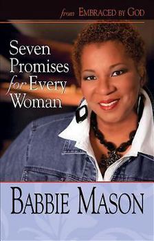 Paperback Seven Promises for Every Woman: From Embraced by God Women's Bible Study Book