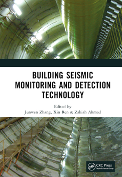 Building Seismic Monitoring and Detection Technology: Proceedings of the 2nd International Conference on Structural Seismic Resistance, Monitoring and ... (SSRMD 2023), Xiamen, China, 6-8 January 2023