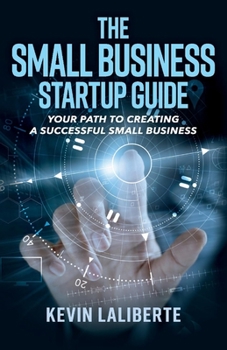 Paperback Small Business Startup Guide: Volume 1 Book