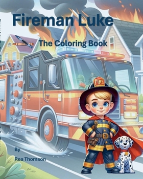 Fireman Luke: The Coloring Book