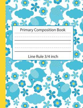 Paperback Primary Composition Book Line Rule 3/4 inch: Kindergarten Grade 1 2 3 Large Ruled Writing Papers Book