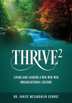 Paperback Thrive²: Living and Leading a Win-Win-Win Organizational Culture Book