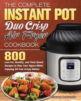 Paperback The Complete Instant Pot Duo Crisp Air Fryer Cookbook Book
