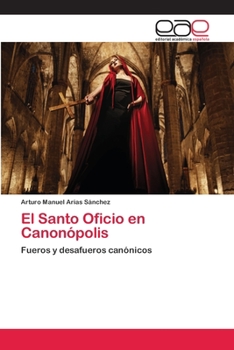 Paperback El Santo Oficio en Canonópolis [Spanish] Book