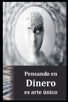 Paperback Pensando en Dinero es arte ?nico [Spanish] Book
