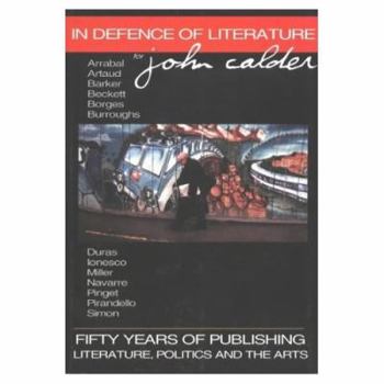 Paperback In Defense of Literature: Fifty Years of Publishing, Literature, Politics and the Arts Book