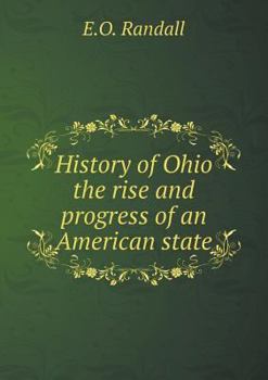 Paperback History of Ohio the rise and progress of an American state Book